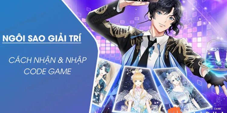 code ngôi sao giải trí mới nhất